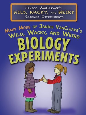 cover image of Many More of Janice VanCleave's Wild, Wacky, and Weird Biology Experiments